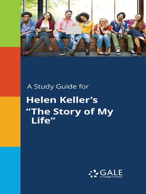 Title details for A Study Guide for Helen Keller's "The Story of My Life" by Gale, Cengage Learning - Available
